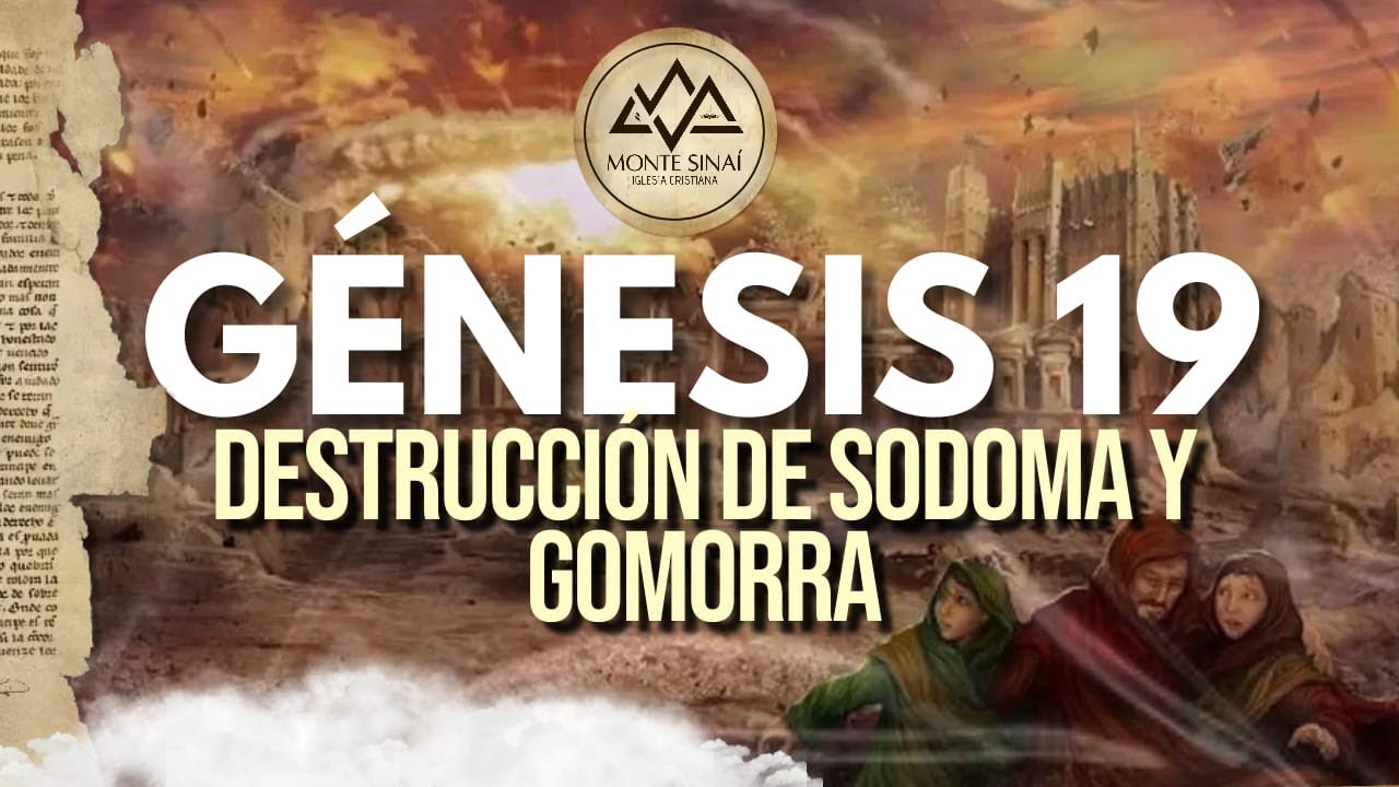 DESTRUCCIÓN DE SODOMA Y GOMORRA // EXPLICACIÓN GÉNESIS 19