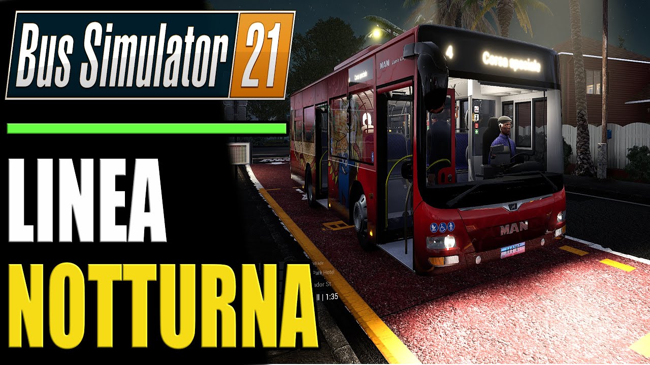 LINEA NOTTURNA Bus Simulator 21 Gameplay ITA