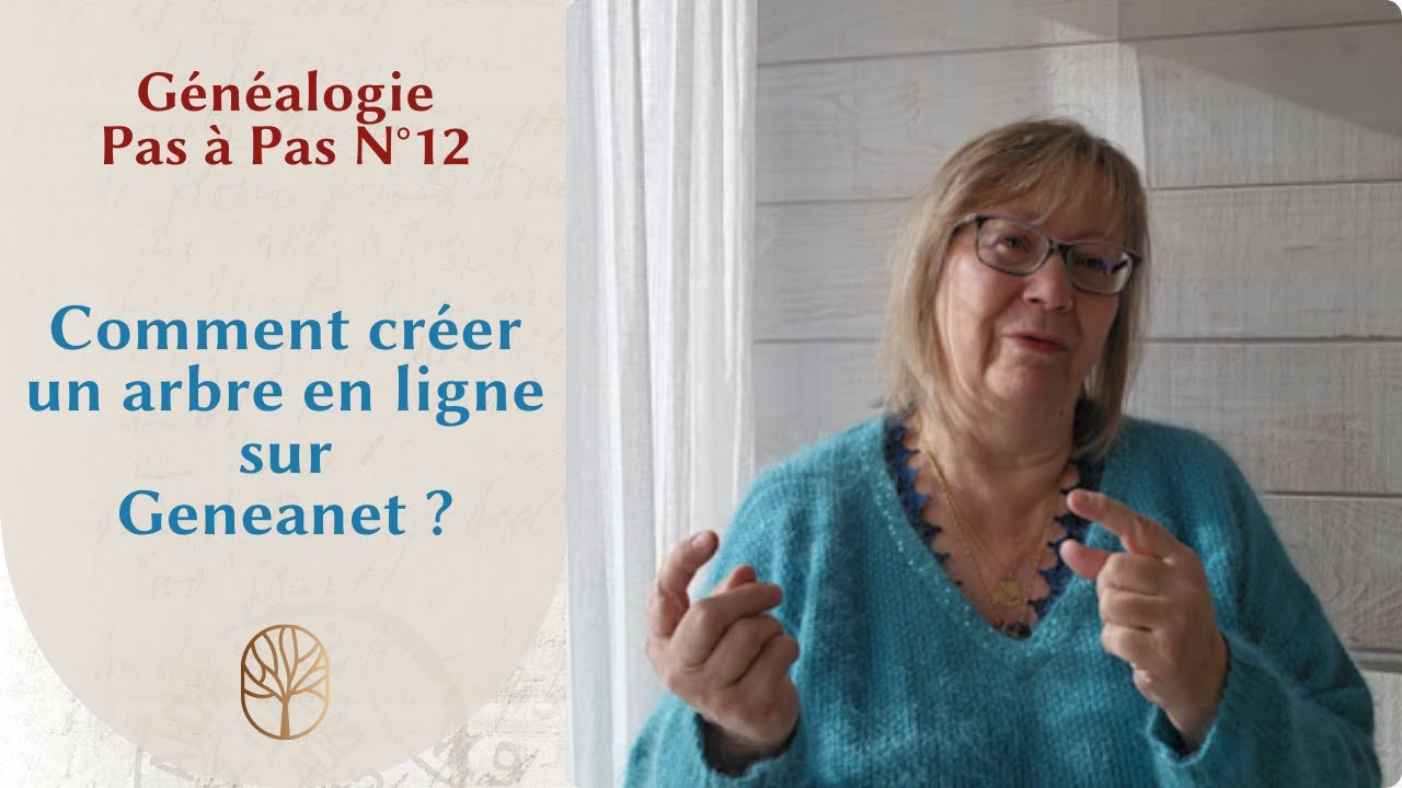 Généalogie Pas à Pas n°12 - Comment créer un arbre en ligne sur Geneanet ?