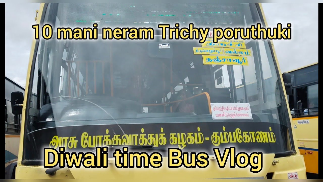 Chennai - Trichy Diwali Bus Vlog..... Vlog# 80.....