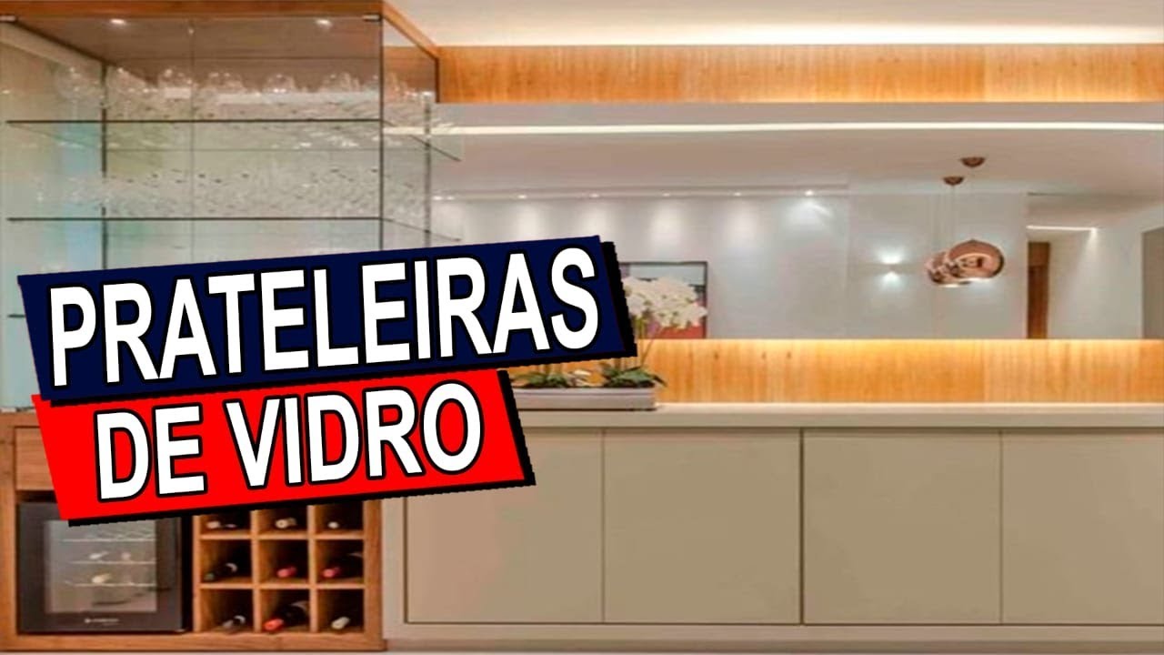 50 PRATELEIRAS DE VIDRO PARA ORGANIZAR E DECORAR QUALQUER AMBIENTE
