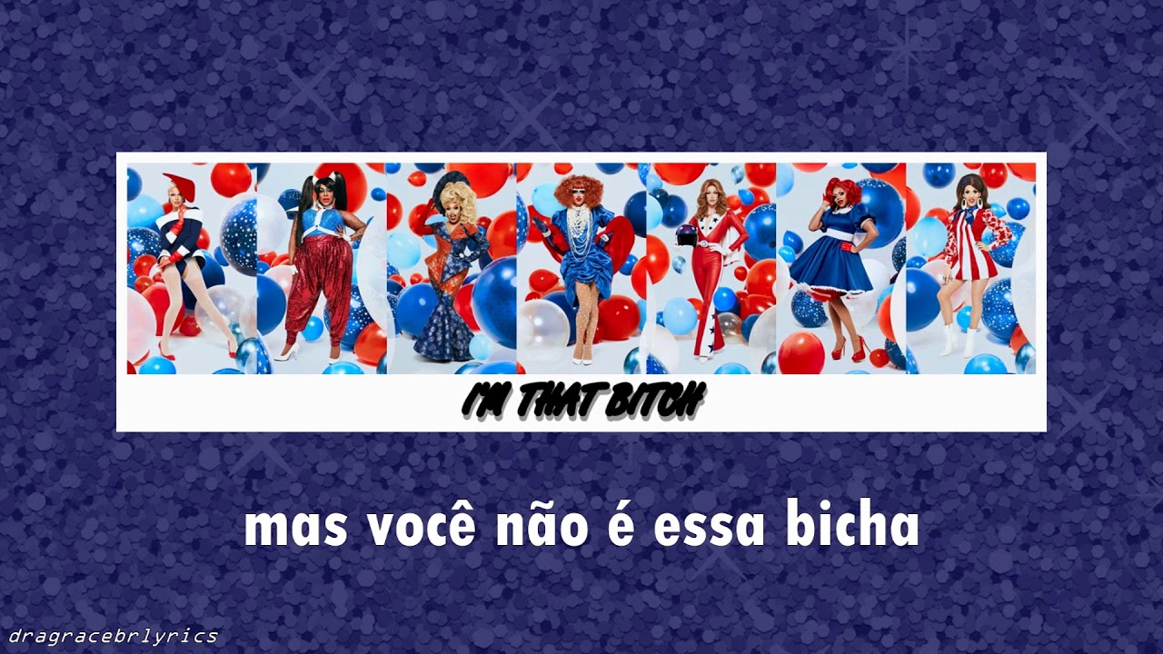 i'm That Bitch - Drag Race Cast Version (PT-BR)