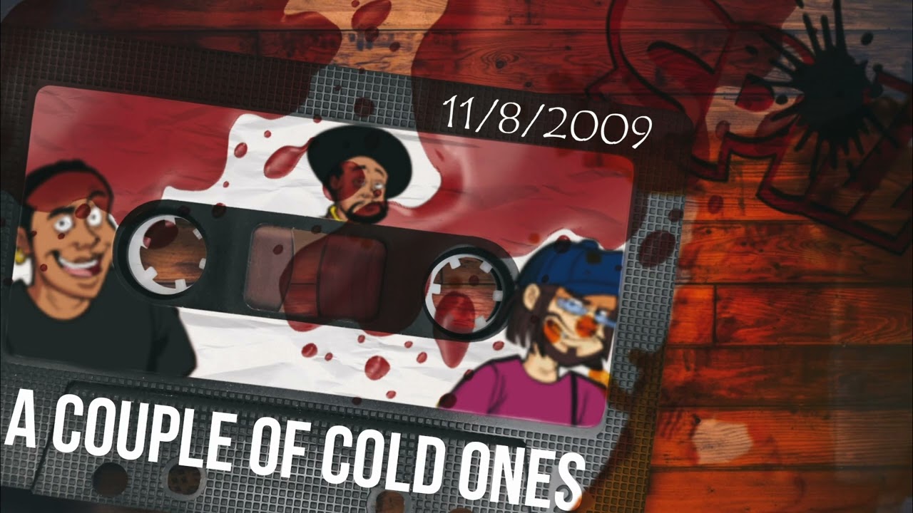 A Couple Of Cold Ones (11/9/2009)