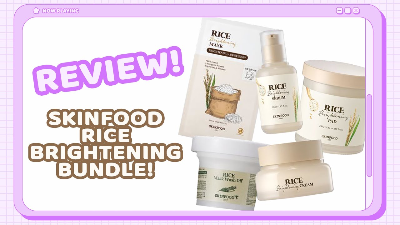 Review | SKINFOOD Rice Brightening Bundle