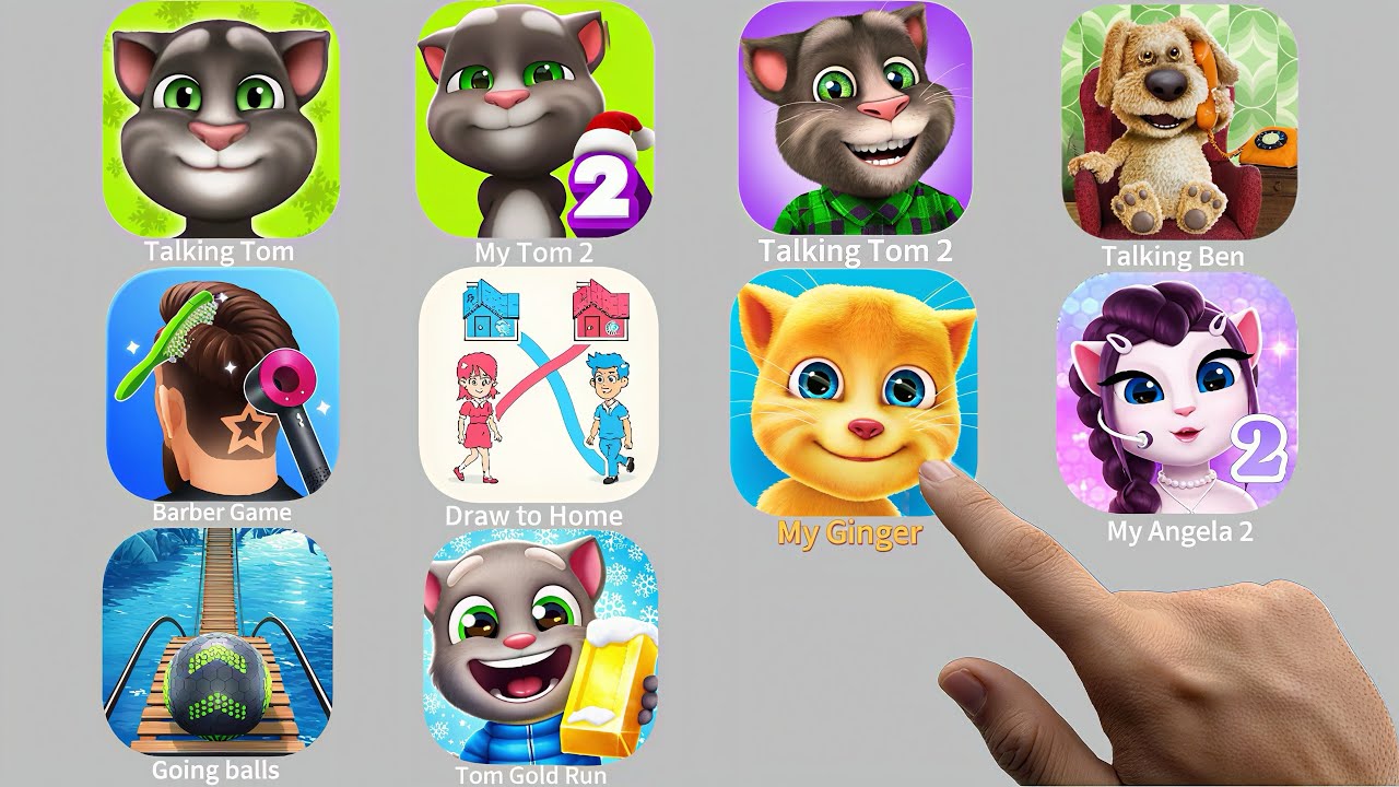 My Tom,My Tom2,Talking Tom 2,My Angela 2,Barber Game,My Ginger,Going Balls,My Ben,Hole eat,Tom Run