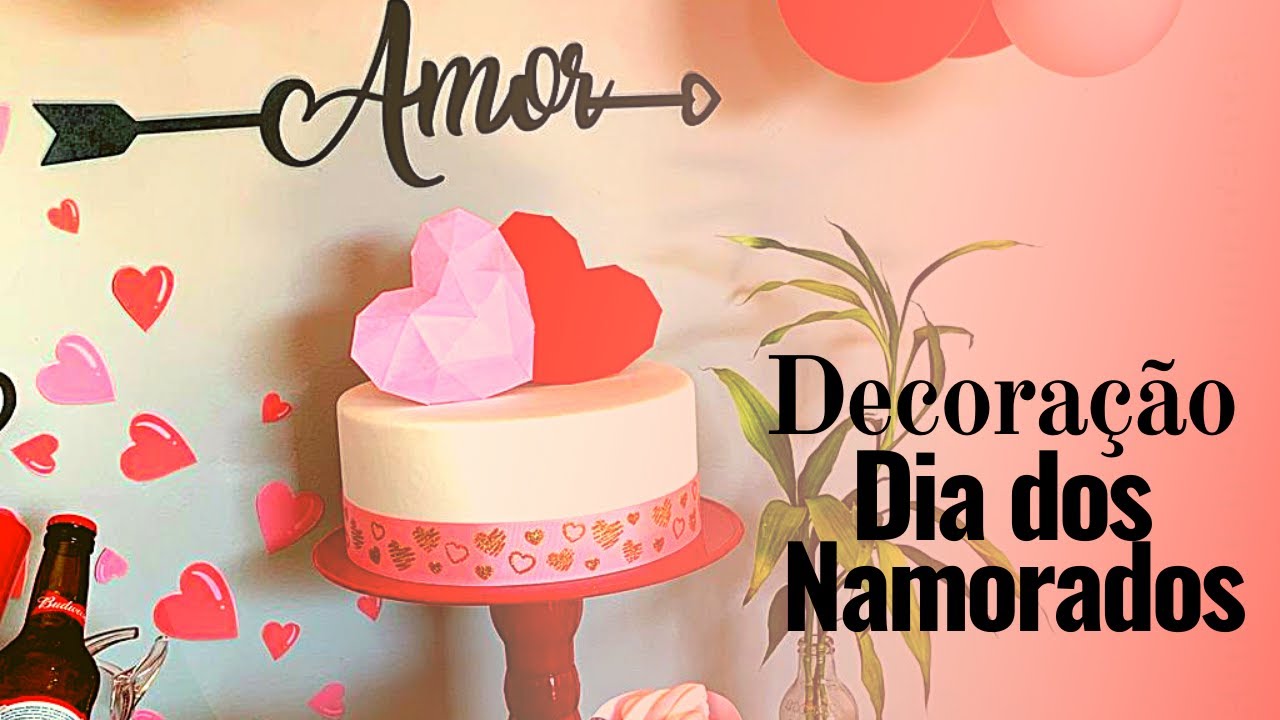 Como fazer decoração simples para o dia dos namorados ❤️