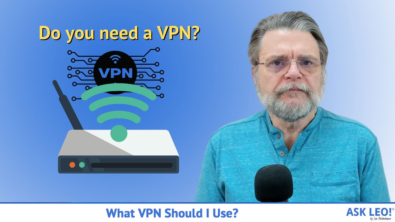 What VPN Should I Use?