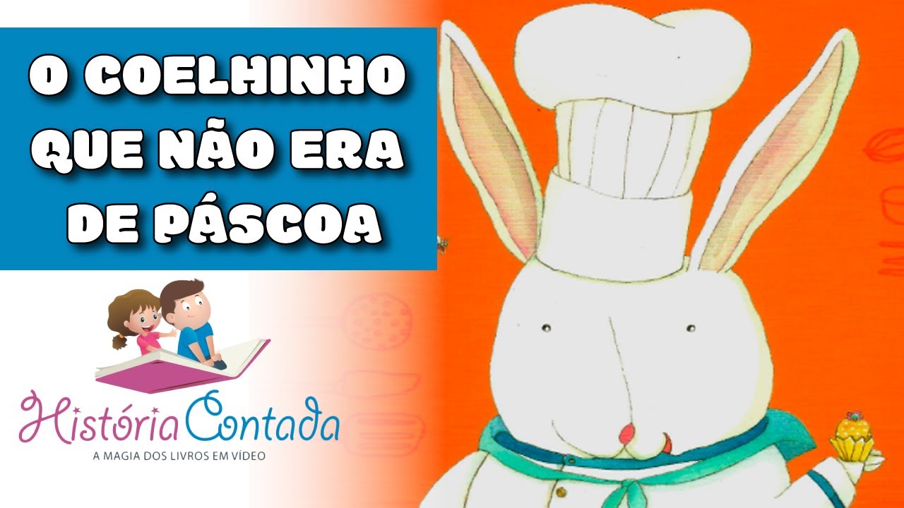 O Coelhinho que não era de Páscoa - História Contada