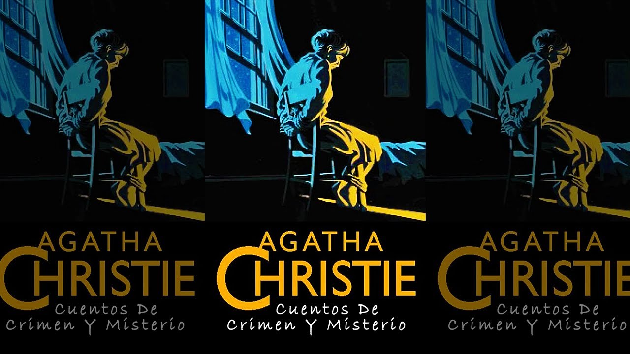 Los Cuentos De Crimen Y Misterio Por Agatha Christie (Novela Clásica Detectivesca) | Audiolibro