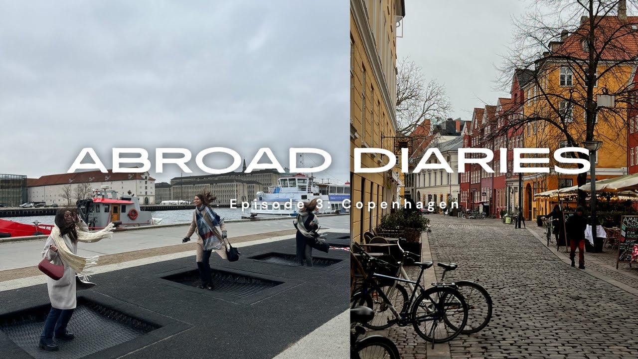 Abroad Diaries | Episode 4: Copenhagen