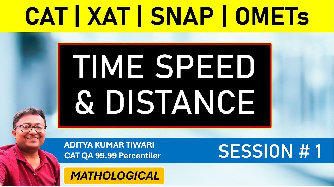 Time Speed and Distance || CAT 2025 Preparatio QUANT | Arithmetic | CAT XAT SNAP NMAT