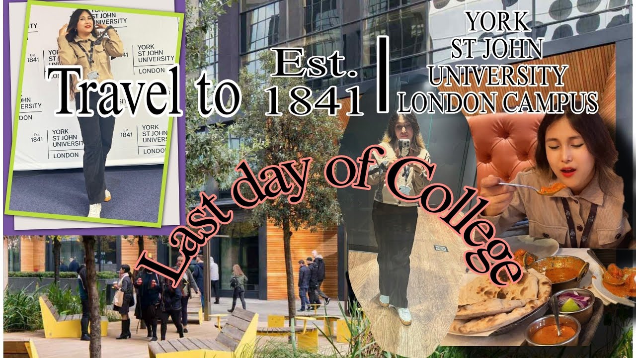 LAST DAY OF COLLEGE 🇬🇧AS AN INTERNATIONAL STUDENT IN LONDON MY EXPERIENCE | YORK ST JOHN UNIVERSITY