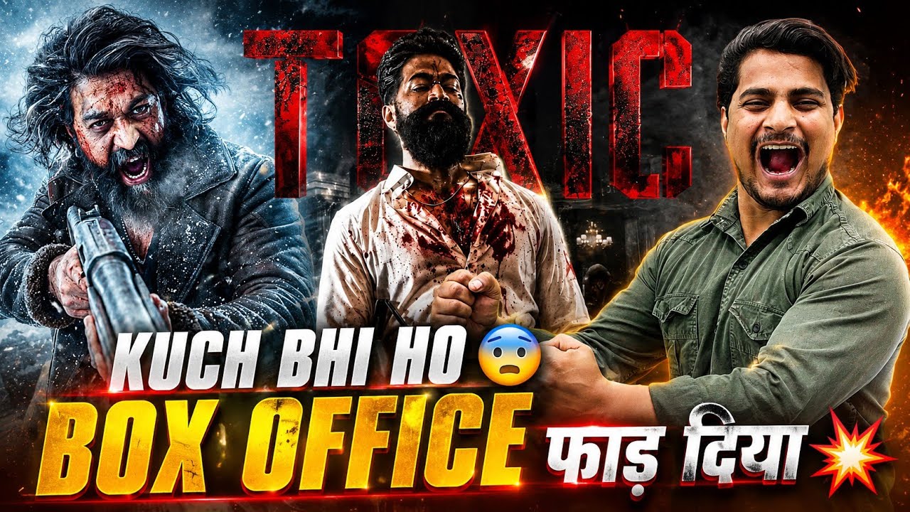 Toxic Yash Day 1 Faad Early Estimate | Toxic Day 1 Box Office Collection #ToxicCollection
