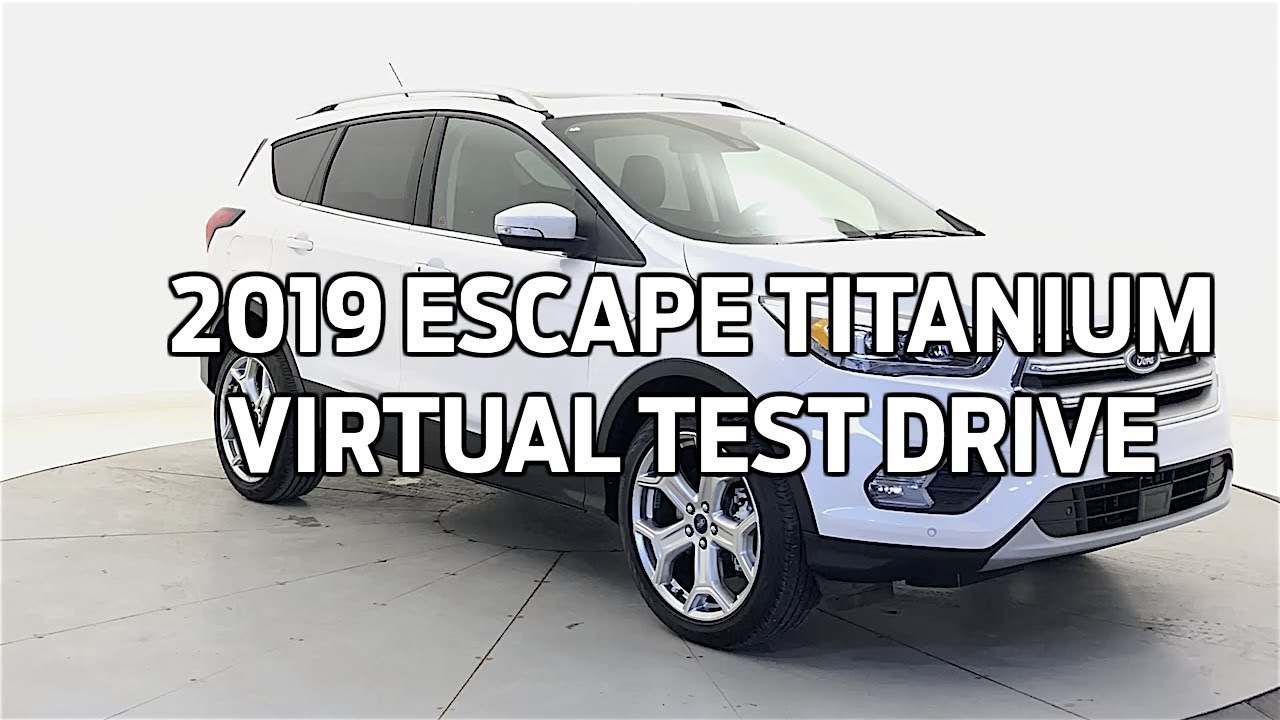 2019 Escape Titanium Virtual Test Drive