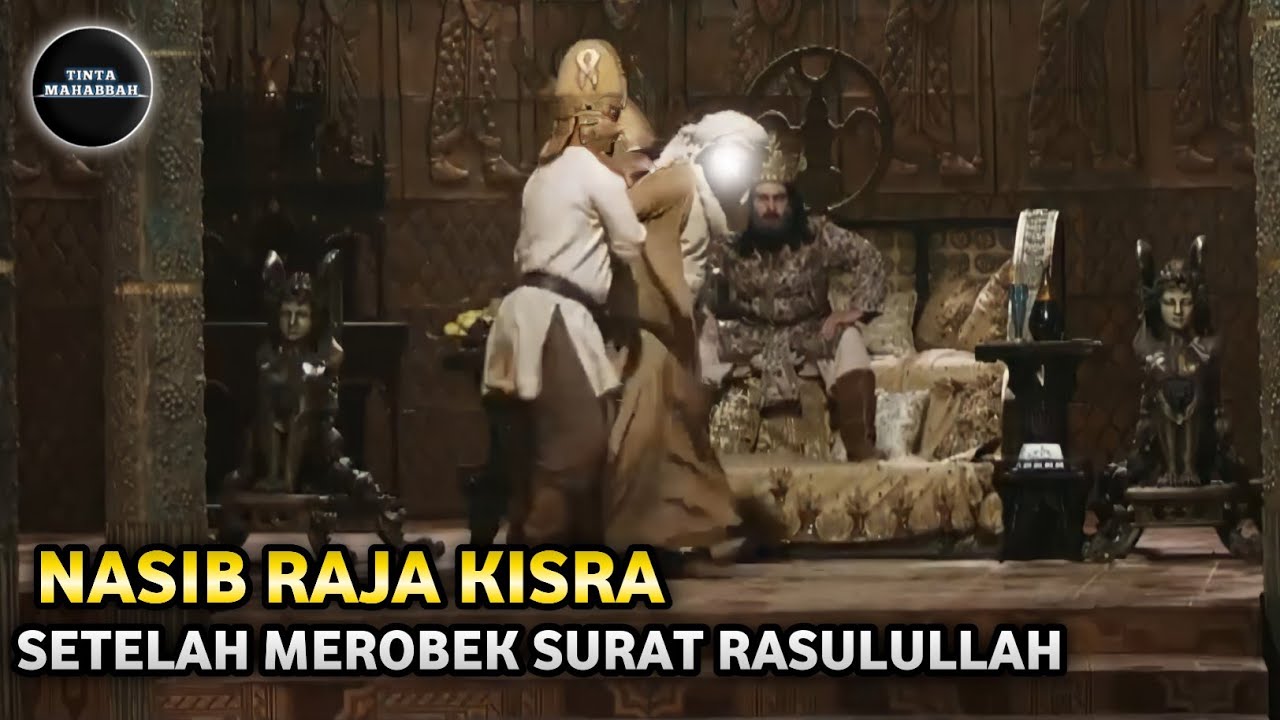 Begini Nasib Raja Kisra, Setelah Merobek Surat Rasulullah