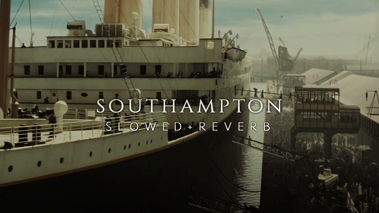 James Horner - Southampton (Slowed + Reverb)