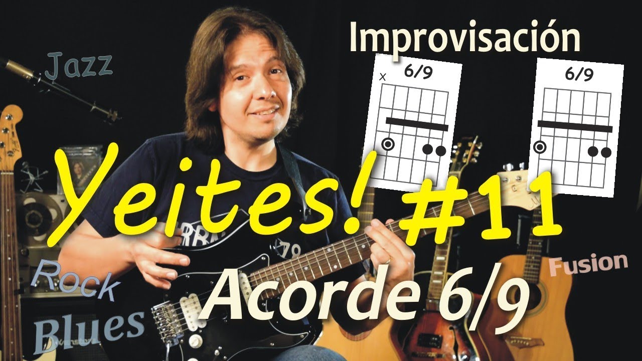 Yeites y Licks #11 Acordes 6/9 - los acordes mas bellos de cualquier armonía
