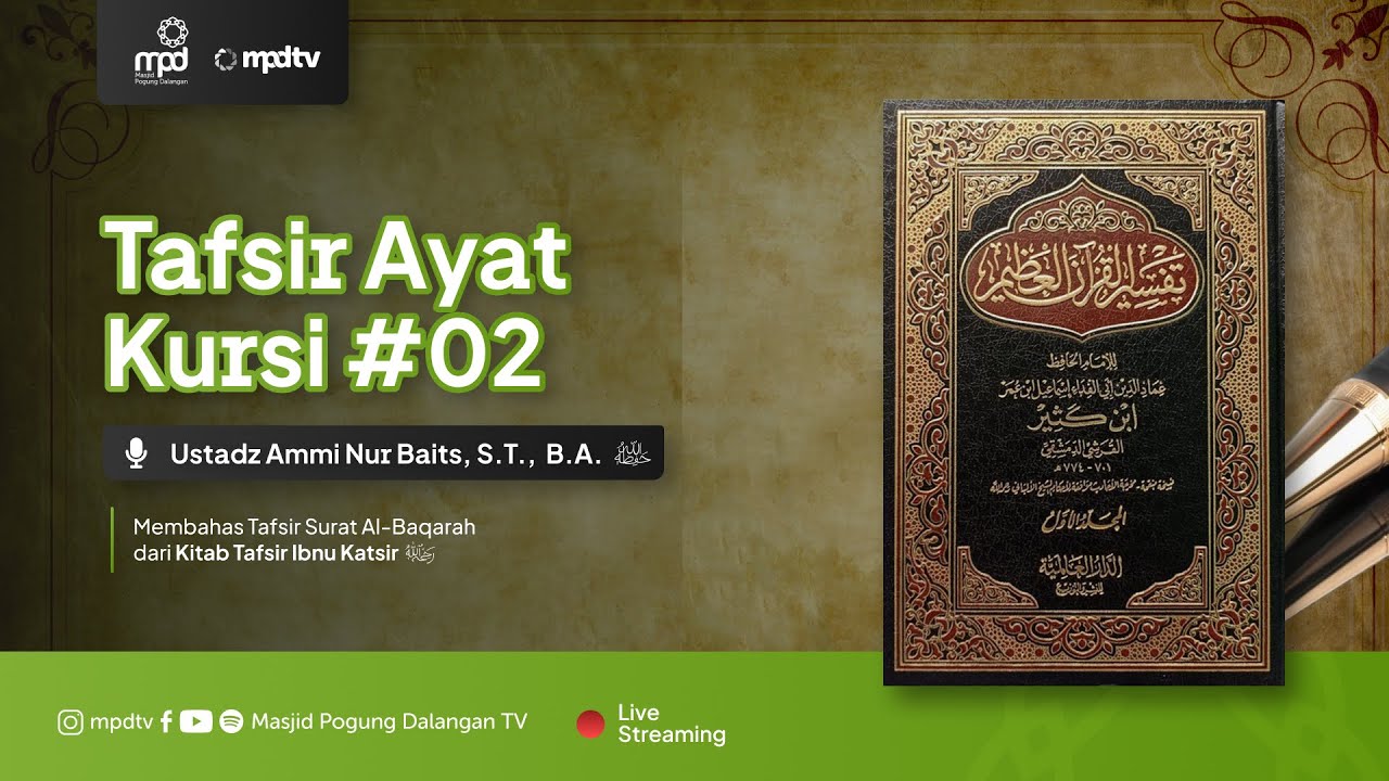 121. TAFSIR AYAT KURSI #02 | Ustadz Ammi Nur Baits | Tafsir