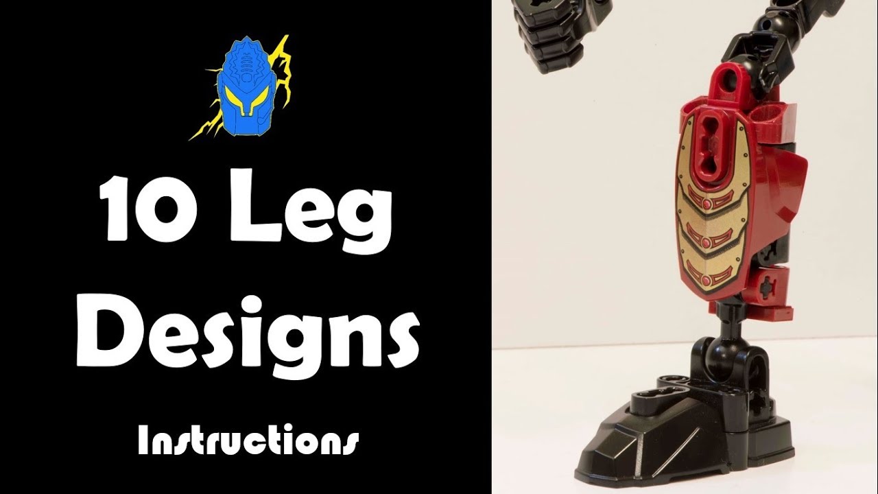 How To: 10 Bionicle Leg Designs (Instructions)