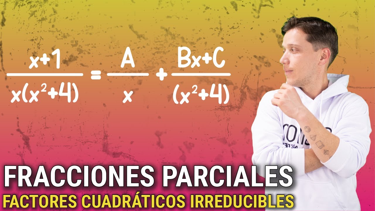🐘 Fracciones Parciales: Factores Cuadráticos Irreducibles 🔥🚀 