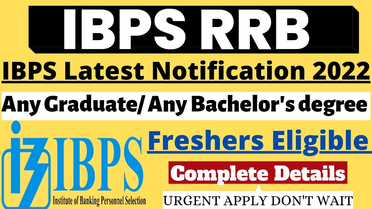 Ibps rrb notification 2022 | Ibps rrb bharti 2022 | IBPS officer scale recruitment 2022 | IBPS 2022