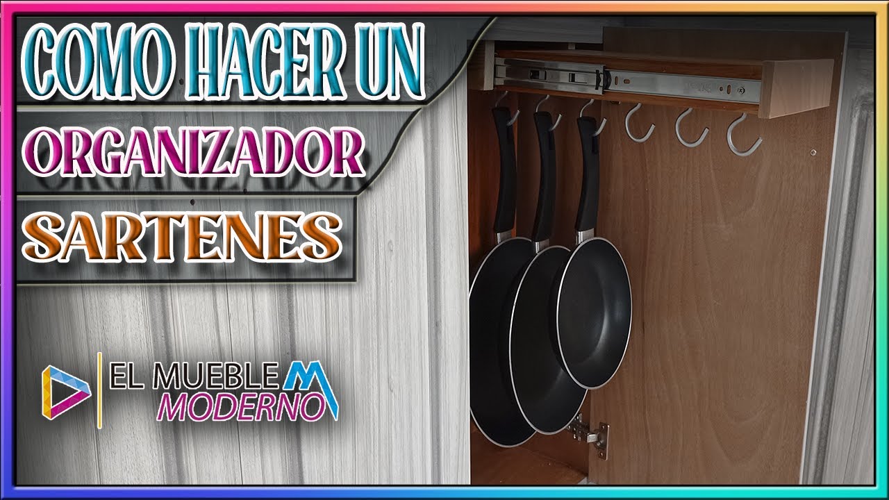 Como Hacer Un Organizador Para Sartenes DIY #ElMuebleModerno