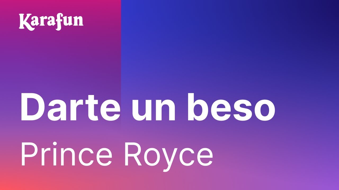 Karaoke Darte un beso - Prince Royce