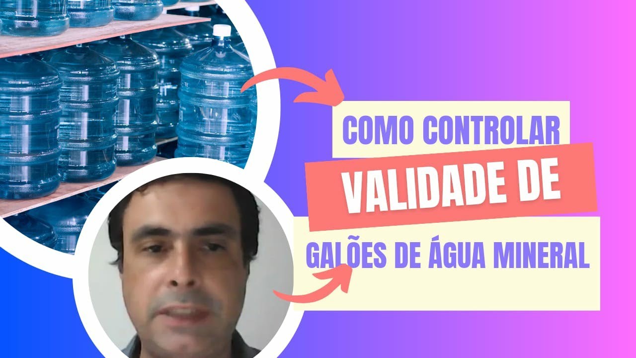 Como controlar a validade de galão de água mineral