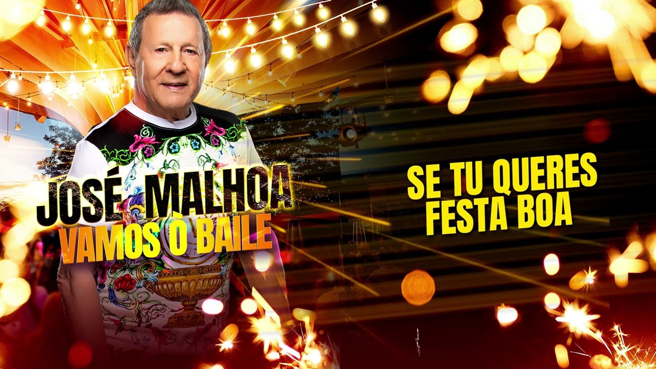 José Malhoa - Se Tu Queres Festa Boa (Audio Oficial)