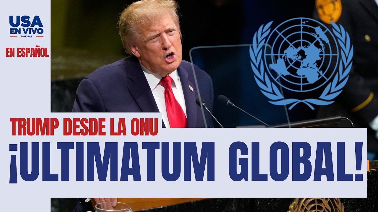 COMPLETO 🔴 Trump en la ONU: Ultim&aacute;tum a Ir&aacute;n | USA EN VIVO 🔴