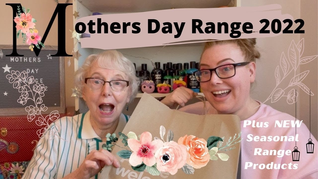 Lush Mothers Day Range 2022 plus NEW exclusives