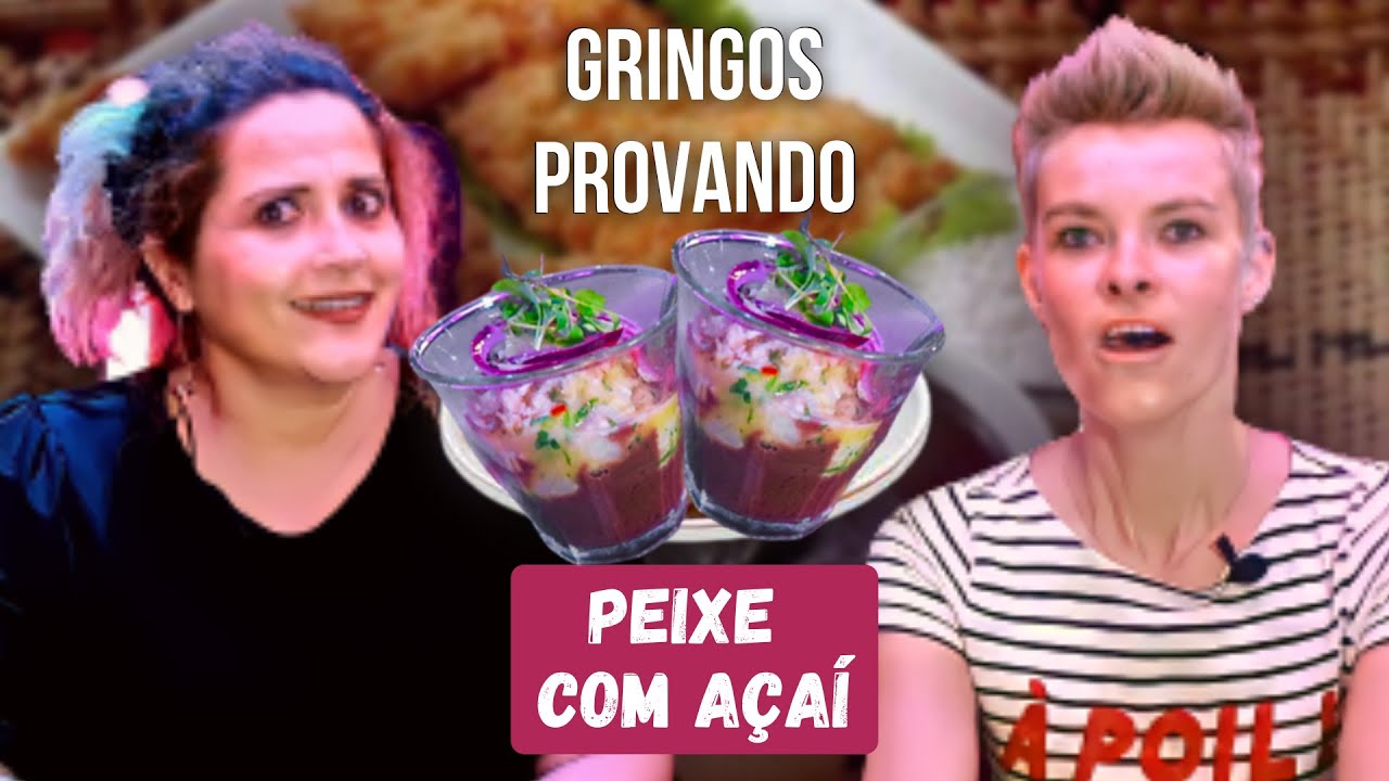 Gringos provando PEIXE COM AÇAÍ