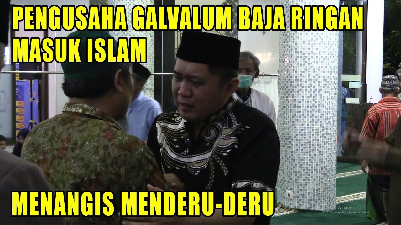 MENANGIS MENDERU-DERU BERSYAHADAT MASUK ISLAM