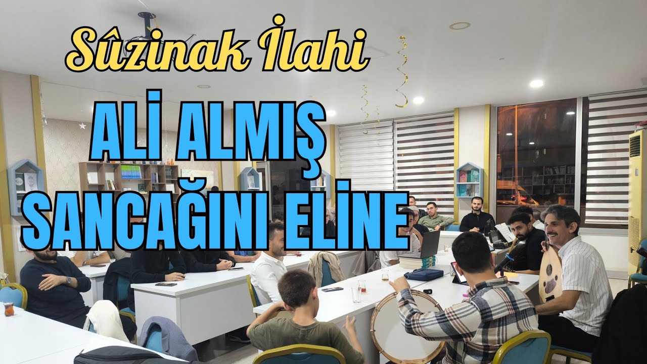 Suzinak İlahi - Ali almış sancağını eline