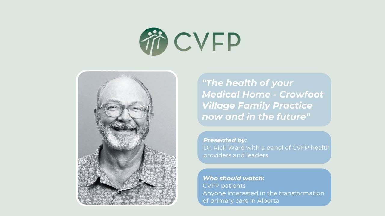 The Health of your Medical Home - Crowfoot Village Family Practice now and in the future