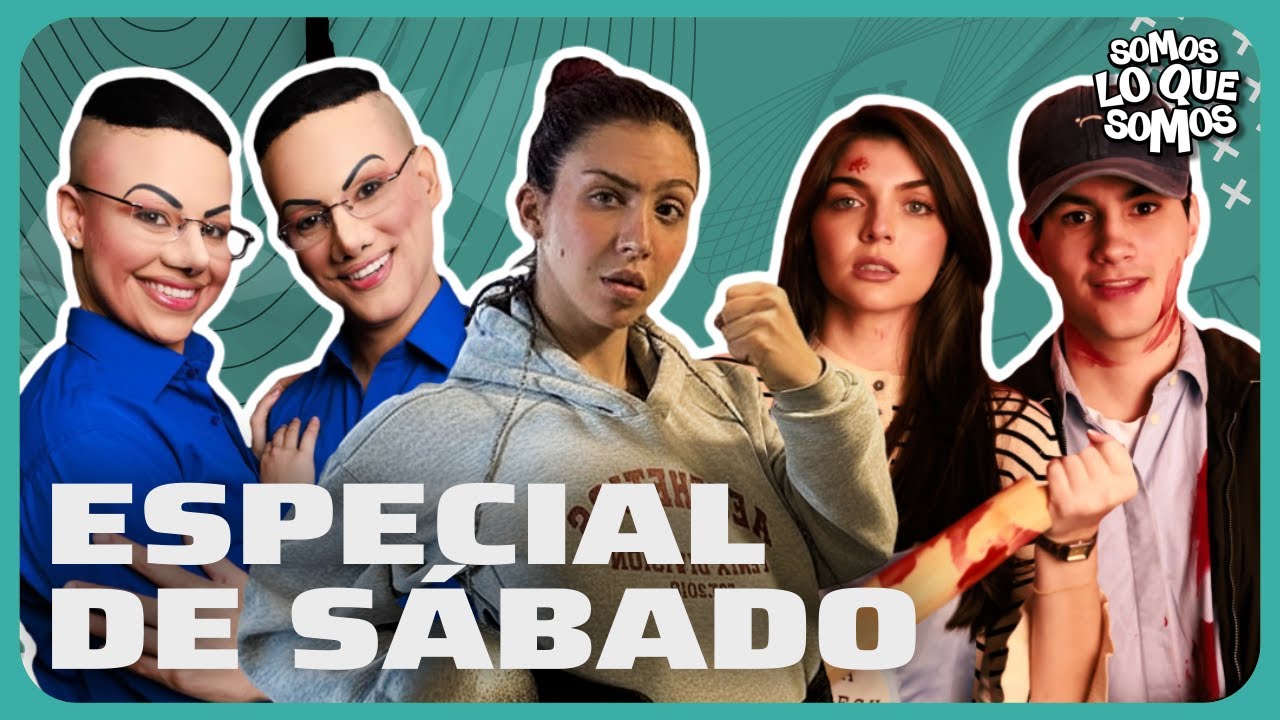 ESPECIAL DE SABADO - SOMOS LO QUE SOMOS