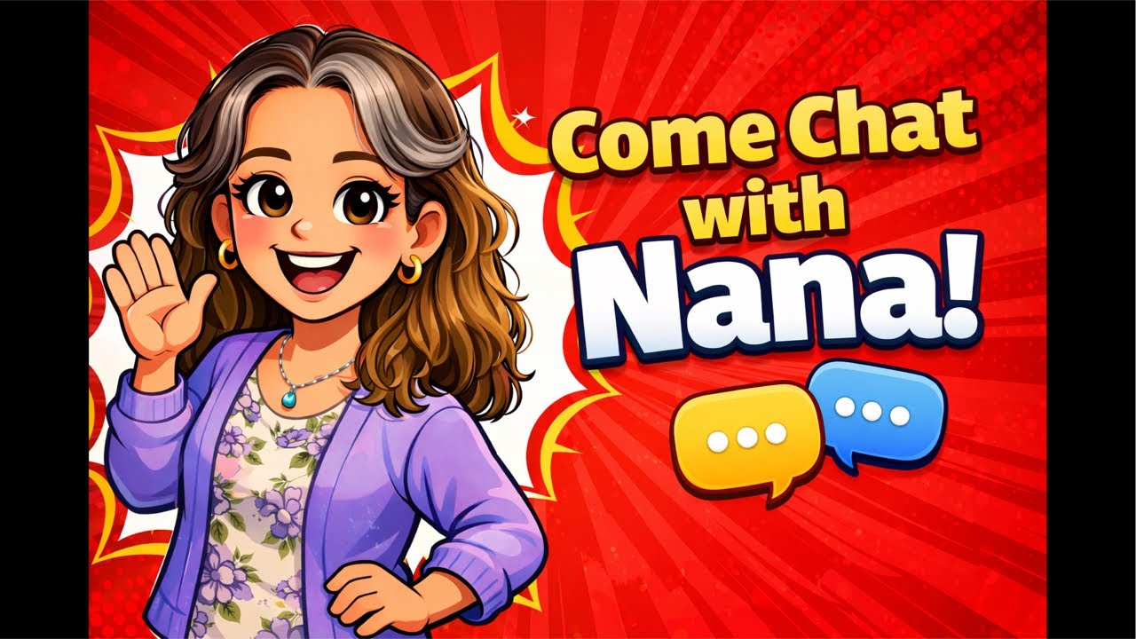 Come Chat 💬 with Nana