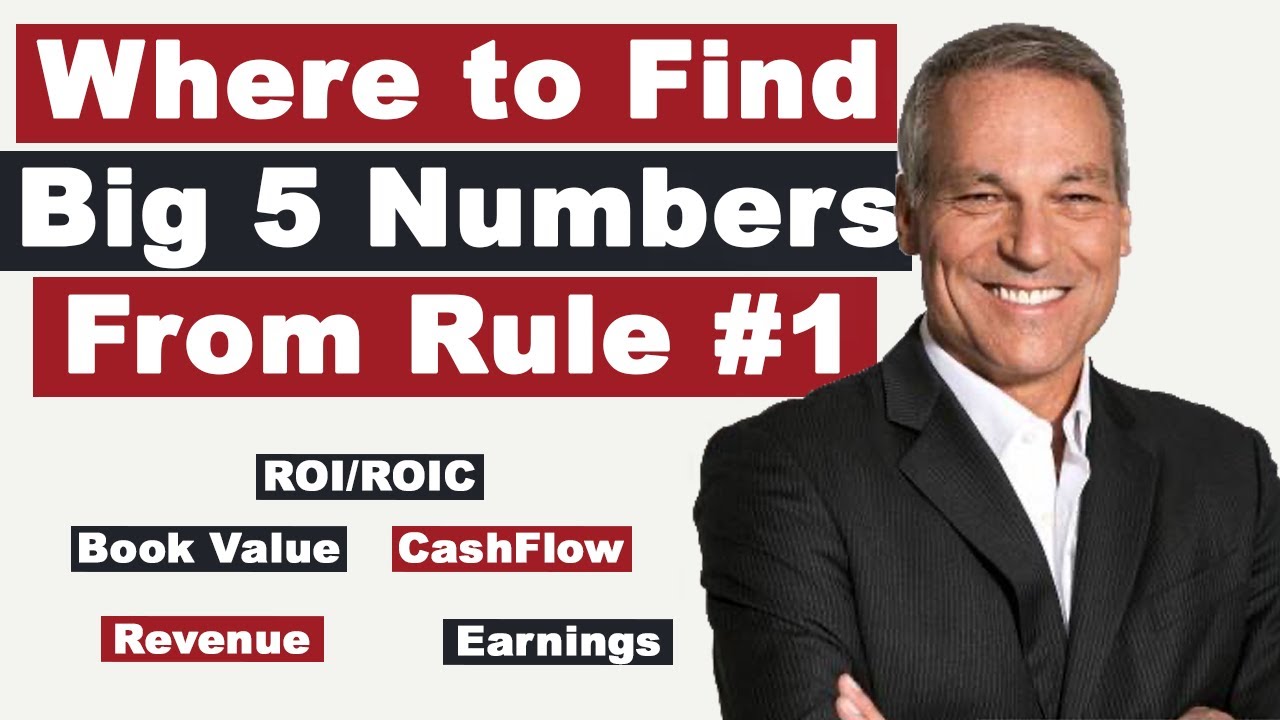Where to Find BIG 5 Numbers? Phil Town&rsquo;s Rule #1 Investing Stock Analysis &ndash; ROI/ROIC, BV, Cash Flow
