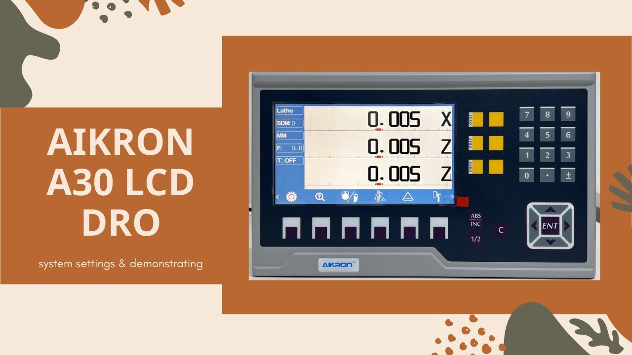 AIKRON A30 LCD DIGITAL READOUT (DRO) | FUNCTION DEMONSTRATE & SYSTEM PARAMETERS SETTINGS