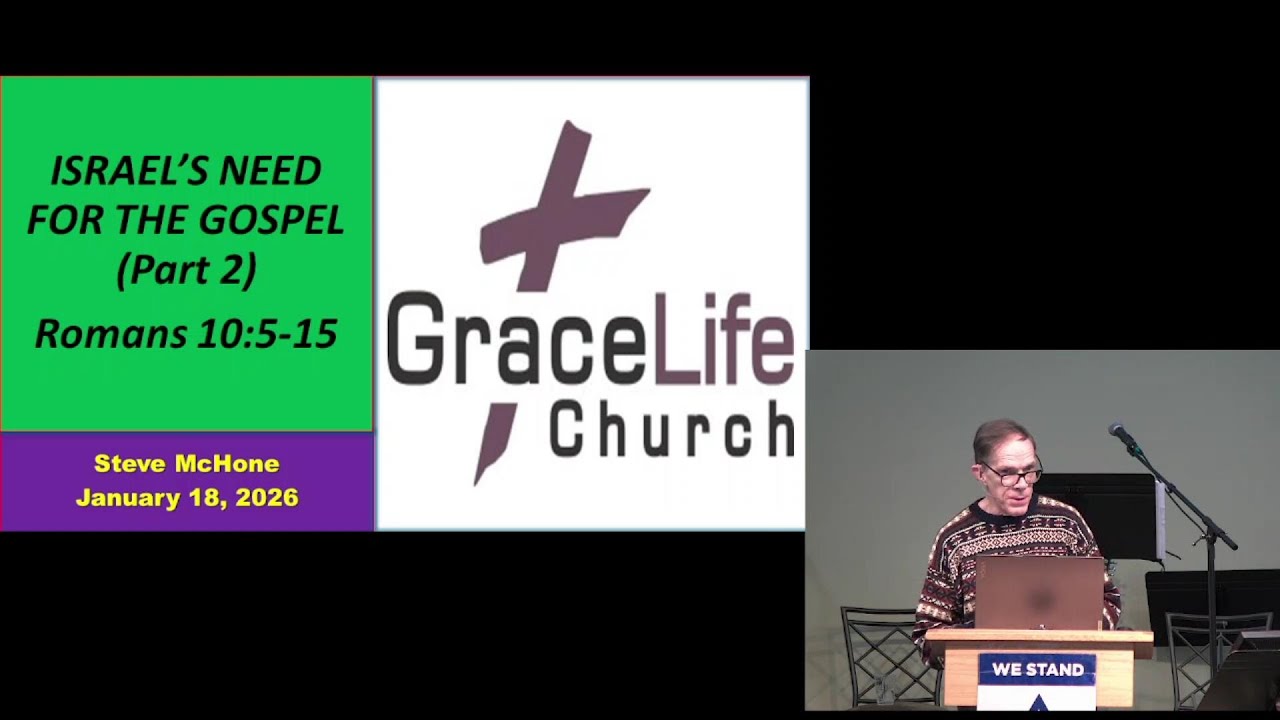 Romans 10:5-15       Israel's Need for the Gospel - Part 2       January 18, 2026