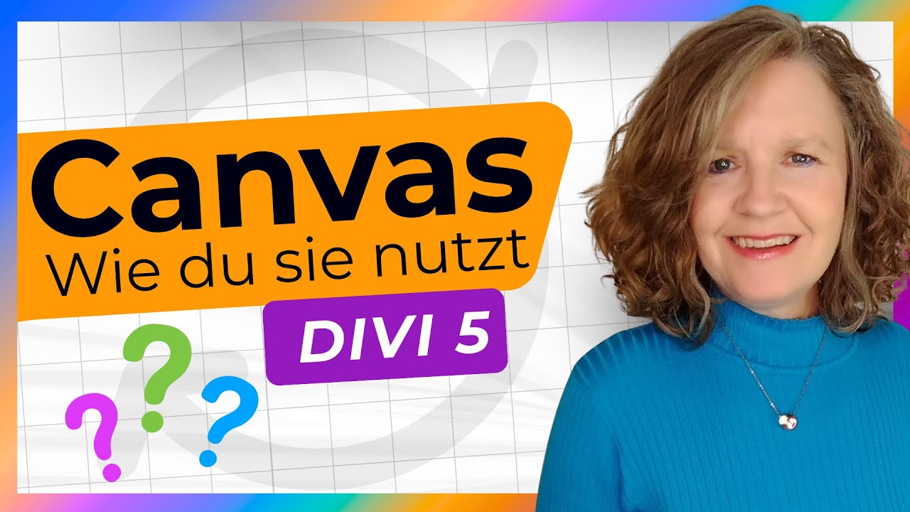 Divi 5 Canvas - Wie du sie nutzen kannst
