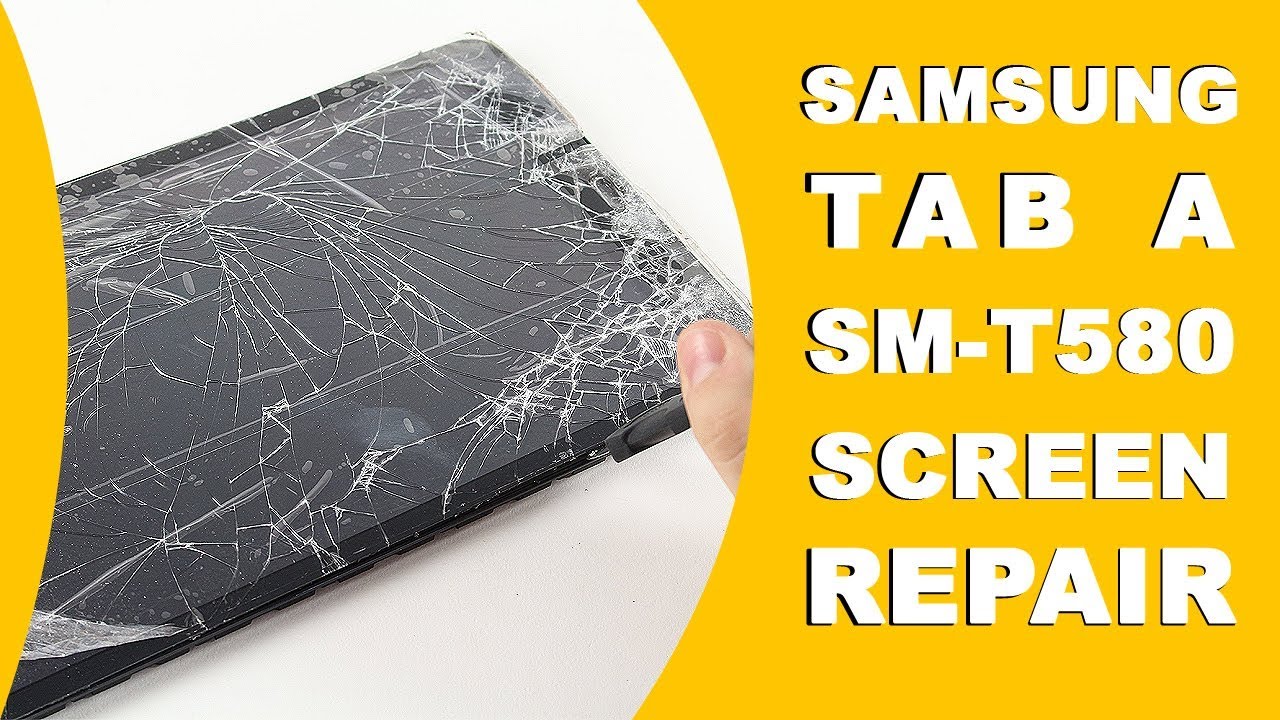 Samsung Tab A  Screen Replacement SM T580