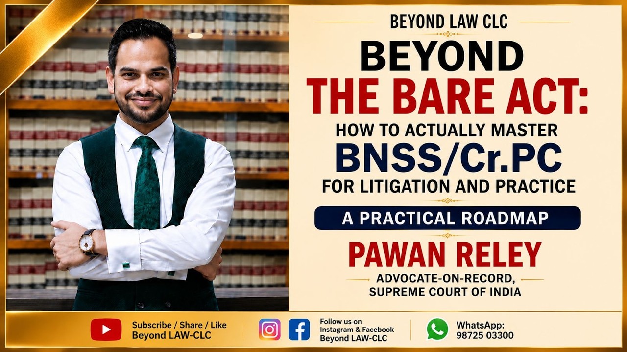 Beyond the Bare Act: How to Actually Master BNSS/Cr.PC for Litigation and Practice:Pawan Reley
