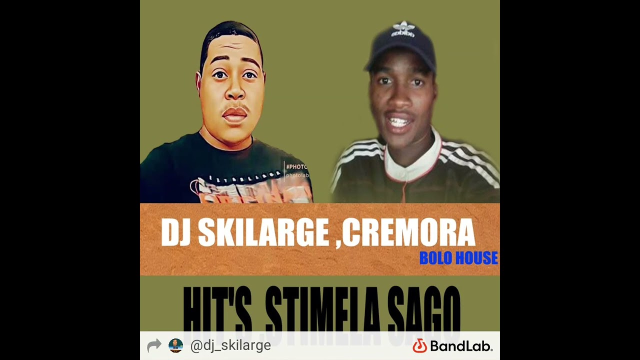stimela sago laisa DJ Skilarge bcremora by dj SKILARGE