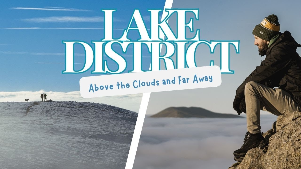 Exploring the Lake District | Above the Clouds and Far Away
