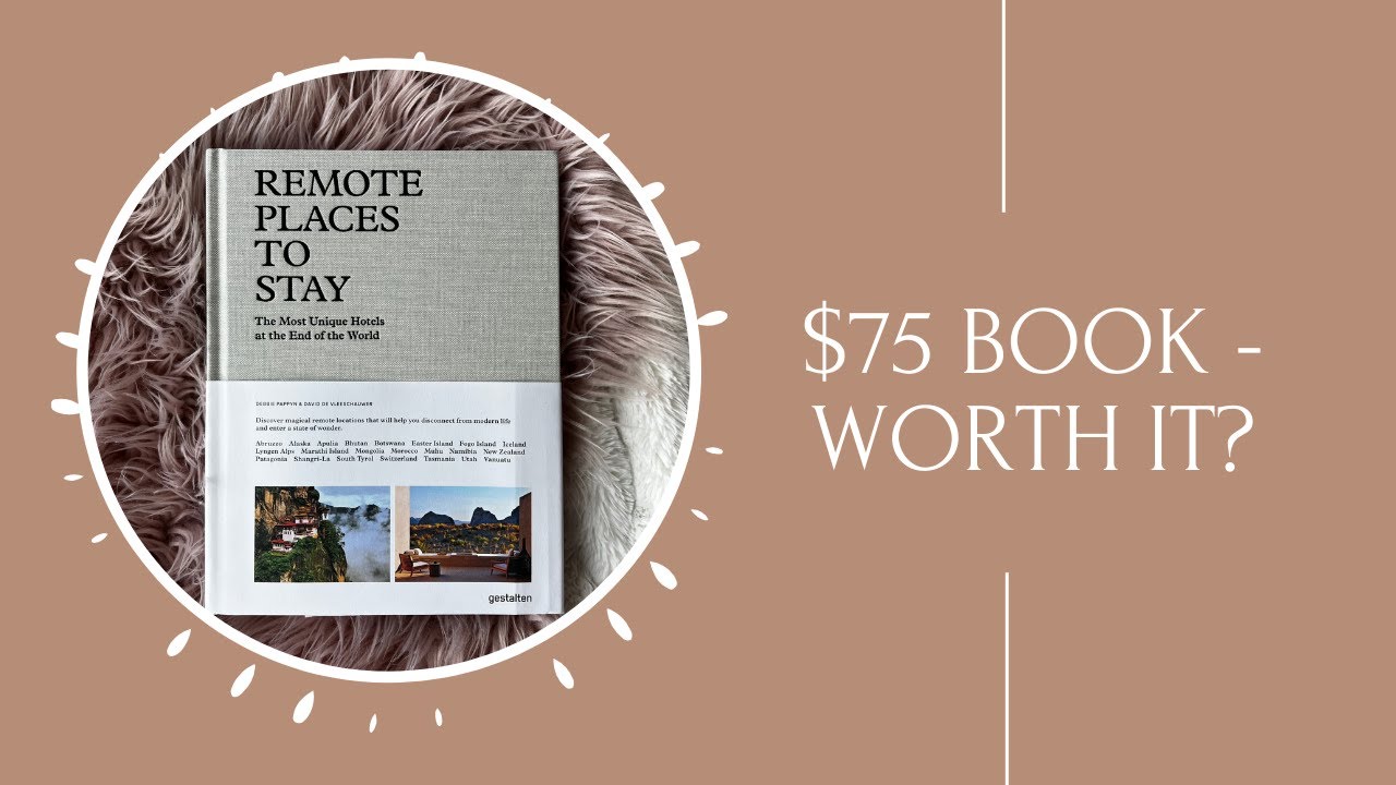 $75 Book Reveals Hidden Gems: Remote Hotels | Remote Places | #books #reading #photography #travel