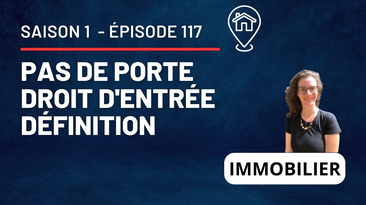La définition du pas de porte ou du droit d’entrée - S1 E117