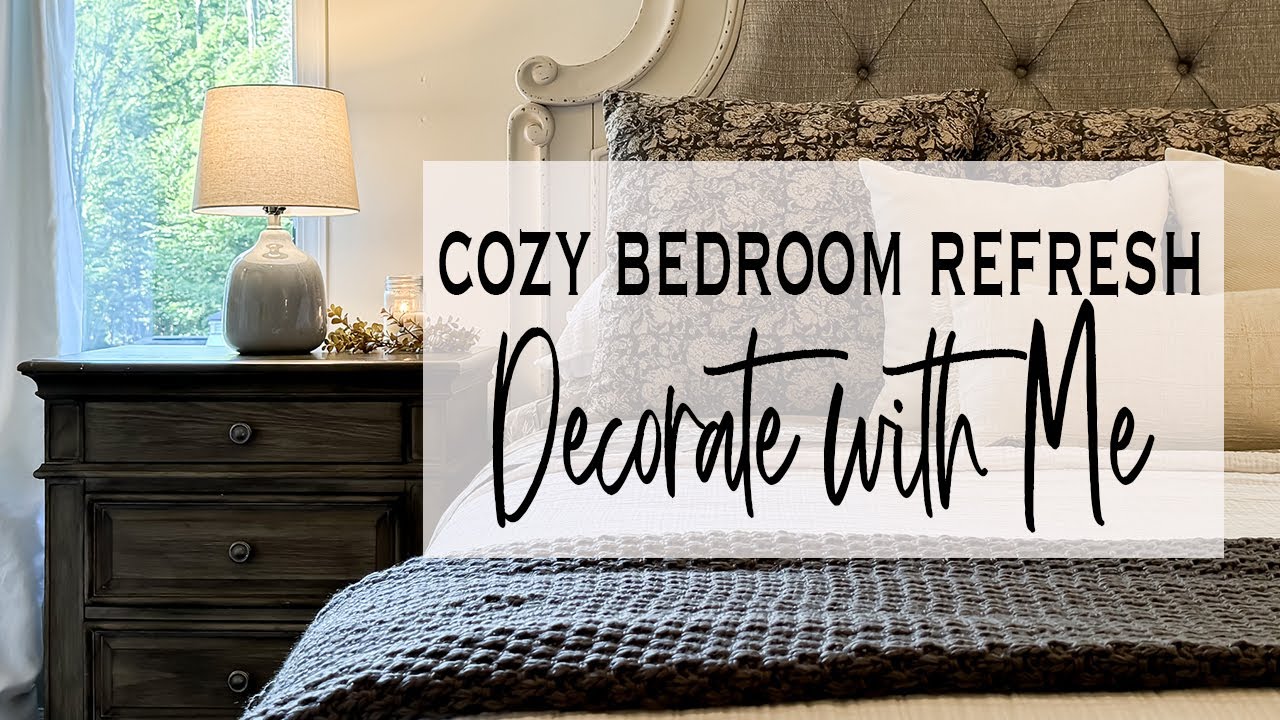 Cozy Bedroom Refresh Decorate with Me | 2024