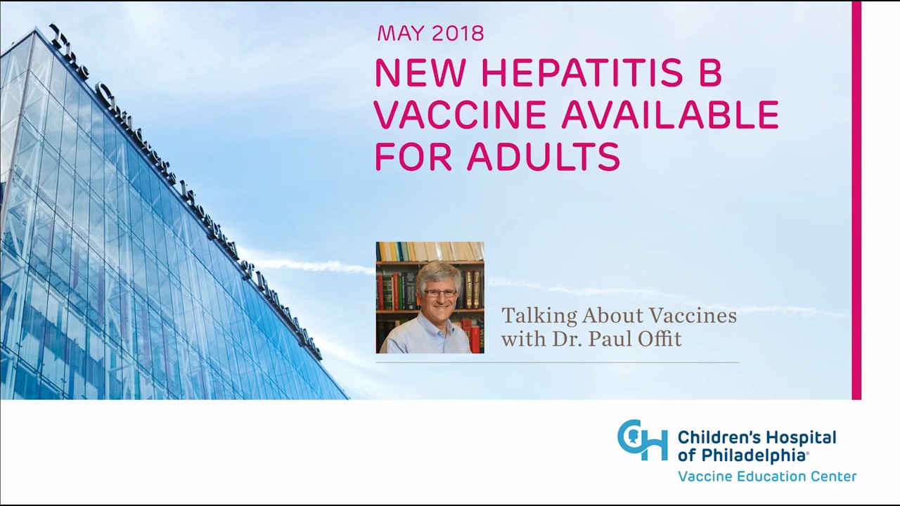 New Hepatitis B Vaccine for Adults - April 2018 News Brief | Vaccine Education Center at CHOP