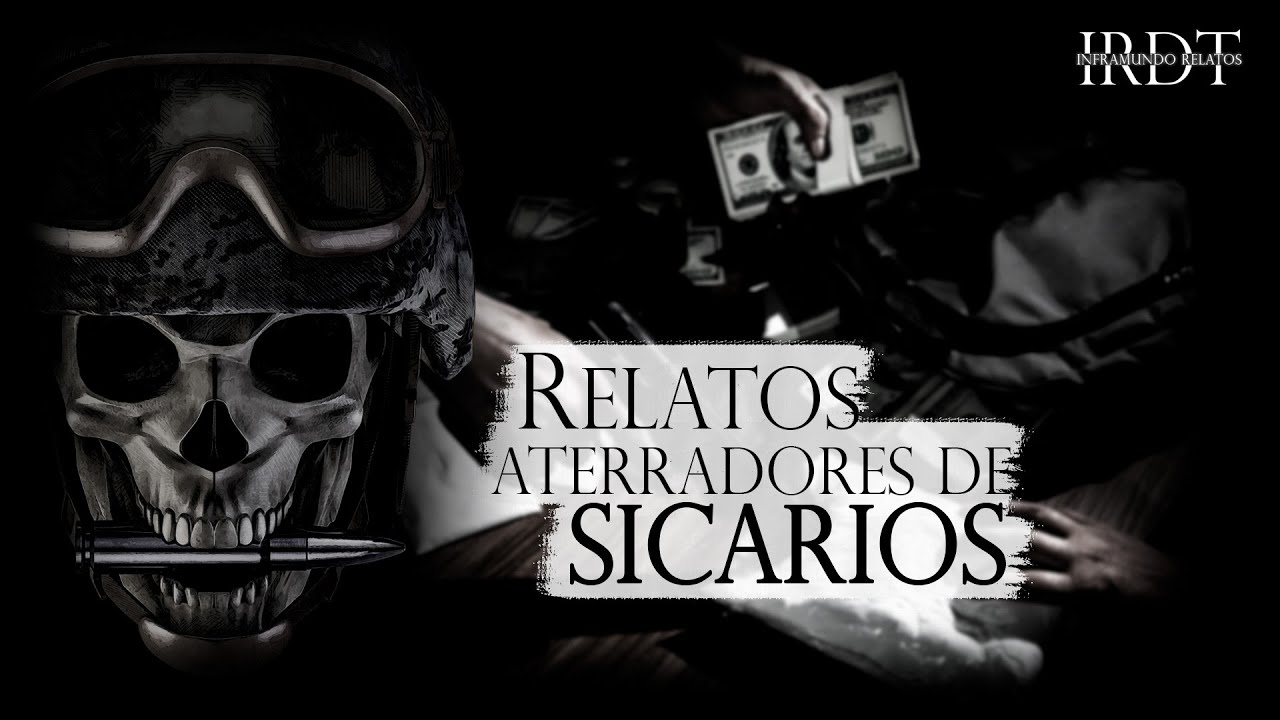 HISTORIAS DE TERROR DE SICARIOS (RELATOS DE TERROR)